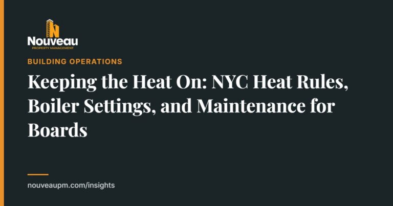 Keeping the Heat On: NYC Heat Rules, Boiler Settings, and Maintenance for Boards